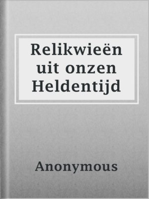 cover image of Relikwieën uit onzen Heldentijd